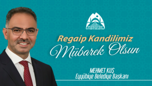 Başkan Kuş'tan Regaip Kandili Mesajı 