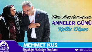 Başkan Kuş'tan Anneler günü mesajı 