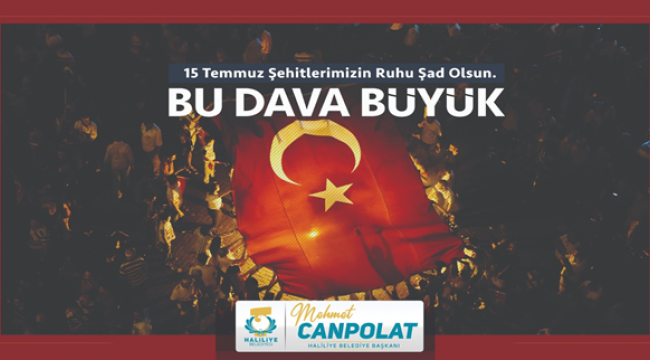 Başkan Canpolat'tan 15 Temmuz Mesajı