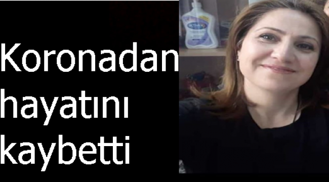 Haliliye'de bir öğretmen koronadan hayatını kaybetti