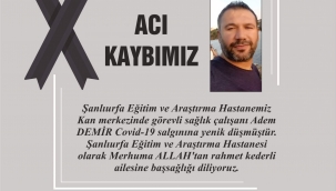 Urfa'da sağlık çalışanı hayatını kaybetti