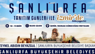 Büyükşehir, İzmir'de "Şanlıurfa Tanıtım Günleri" Düzenleyecek