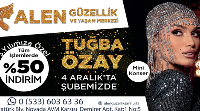 Alen güzellik merkezi 3.yılını Tuğba Özay'la kutluyor