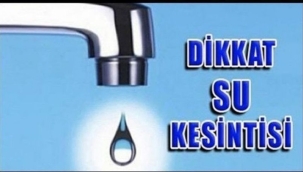 Dikkat! Şanlıurfa'da su kesintisi