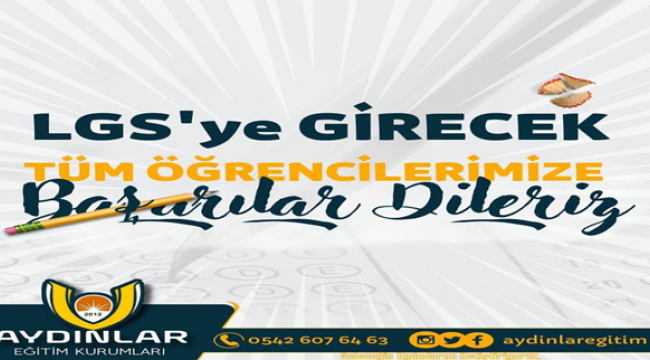 Aydınlar Eğitim Kurumları LGS'ye girecek öğrencilere başarılar diledi