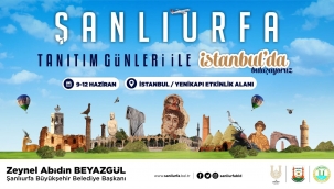 ŞANLIURFA'NIN YÖRESEL LEZZETLERİ VE KÜLTÜRÜ İSTANBUL'A TAŞINACAK
