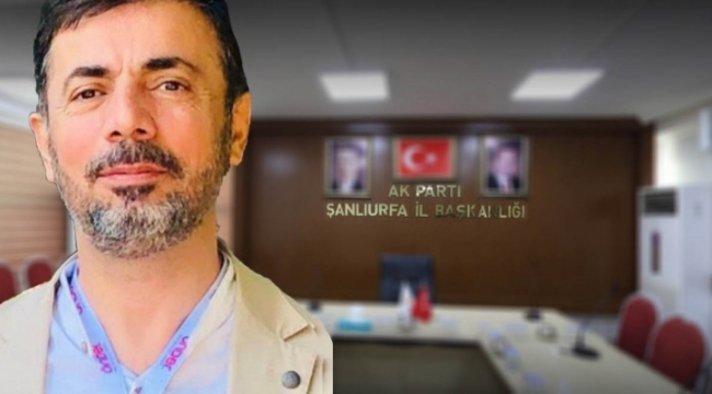 AK Parti Şanlıurfa İl Başkanı Kırıkçı istifa etti
