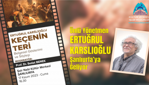 Ünlü Yönetmen Karslıoğlu, Keçenin Teri ile Şanlıurfa'ya Geliyor