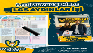 BU ŞEHİRDE LGS AYDINLAR İŞİ  