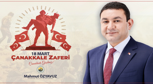 Başkan Özyavuz: Çanakkale Ruhu İlelebet Payidar Kalacaktır