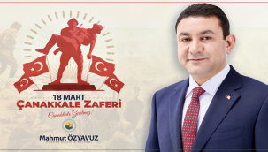 Başkan Özyavuz: Çanakkale Ruhu İlelebet Payidar Kalacaktır
