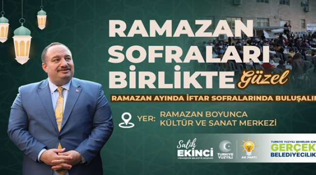 Viranşehir Belediyesinden 'İftar Sofraları Birlikte Güzel' Etkinliği