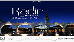 Vali Şıldak'tan Kadir Gecesi Mesajı