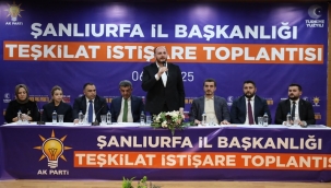 AK Parti Teşkilatı Şanlıurfa'da toplandı