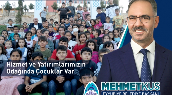 Başkan Mehmet Kuş: Yatırım ve Hizmetlerimizin Odağında Geleceğimiz Olan Çocuklar Var