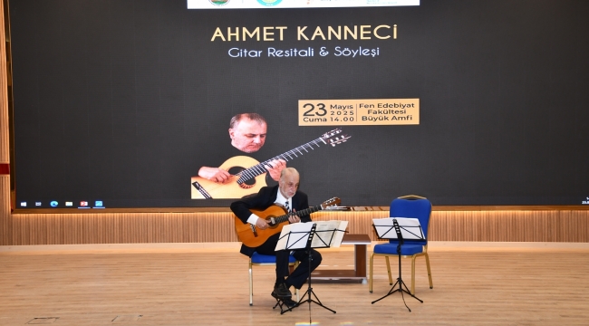 Ünlü Gitarist Ahmet Kanneci Harran Üniversitesi'nde Resital Verdi