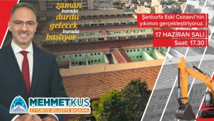 Eyyübiye'de Tarihi Gün: Eski Cezaevi Yıkılıyor