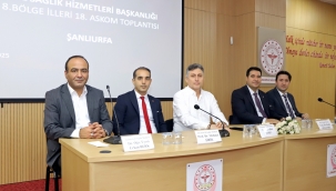 8. Bölge 18. ASKOM Toplantısı Şanlıurfa'da Gerçekleştirildi