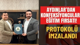 Aydınlar'dan Konfeksiyonculara Eğitim Fırsatı! Protokolü İmzalandı