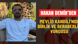 Hakan Demir'den Mevlid Kandili'nde Birlik Ve Beraberlik Vurgusu