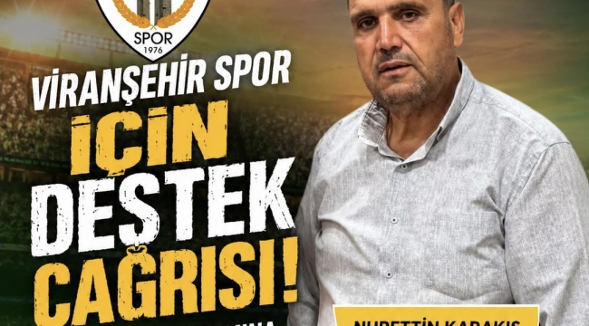 Karakış, Viranşehir Spor' u Hak Ettiği Yere Taşıyacağız 