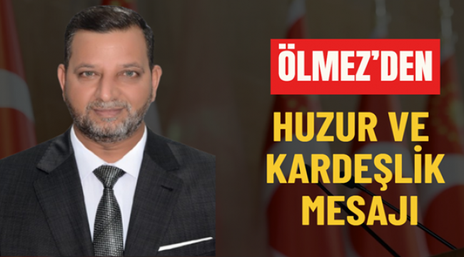 Mehmet Ölmez'den Hayırlı Kandiller Mesajı