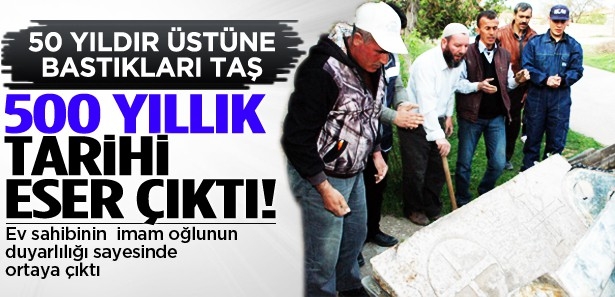 Kapı eşiğindeki taş tarihi eser çıktı!