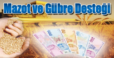 2,5 milyar liralık mazot-gübre destek ödemesine bugün başlandı