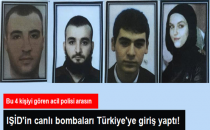 4 IŞİD Militanı Saldırı Yapmak İçin Türkiye'ye Giriş Yaptı