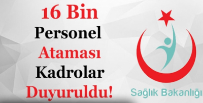Bakanlık Açıkladı: 16 Bin Personel Alınacak