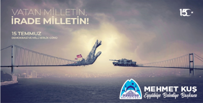 Başkan Kuş'tan 15 Temmuz Mesajı 