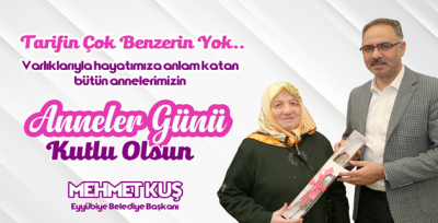 Başkan Kuş'tan 'Anneler Günü' Mesajı
