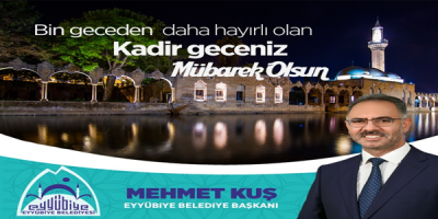 Başkan Kuş'tan Kadir Gecesi Mesajı