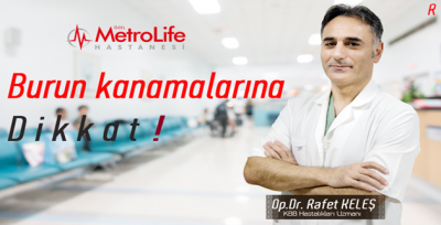 Burun kanamalarına dikkat