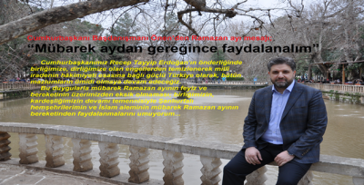 Cumhurbaşkanı Başdanışmanı Önen'den Ramazan ayı mesajı;