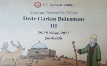 Dede Garkın Buluşmaları Urfa'da yapılıyor