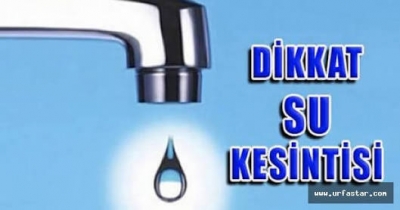 Dikkat! Urfa'da şu kesintisi