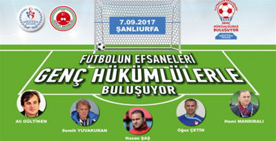 Futbolun Efsaneleri Şanlıurfa'ya Geliyor