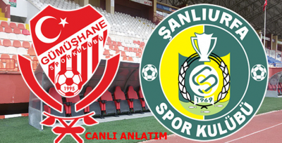 Gümüşhanespor - Şanlıurfaspor