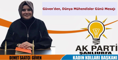 Güven'den, Dünya Mühendisler Günü Mesajı