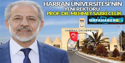 Harran Üniversitesi yeni Rektörü Mehmet Sabri Çelik oldu