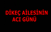 Mustafa Dikeç'in Acı Günü