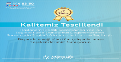 Özel metrolife "A kalite hastane" unvanı aldı