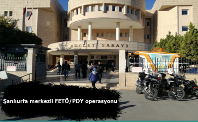 Şanlıurfa merkezli FETÖ/PDY operasyonu