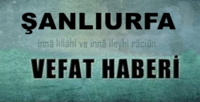 Şanlıurfa'da 4 Kişi Vefat Etti