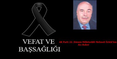 Şanlıurfalı eski vekilden acı haber!